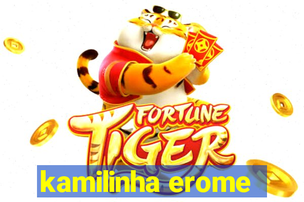 kamilinha erome